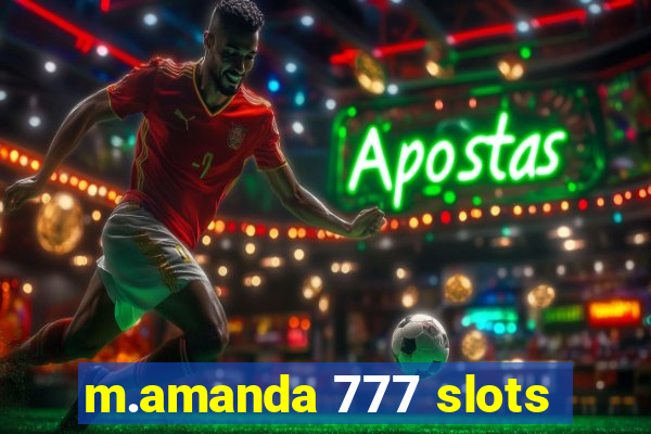 m.amanda 777 slots